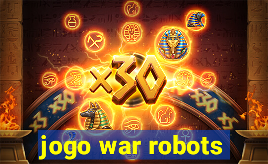 jogo war robots